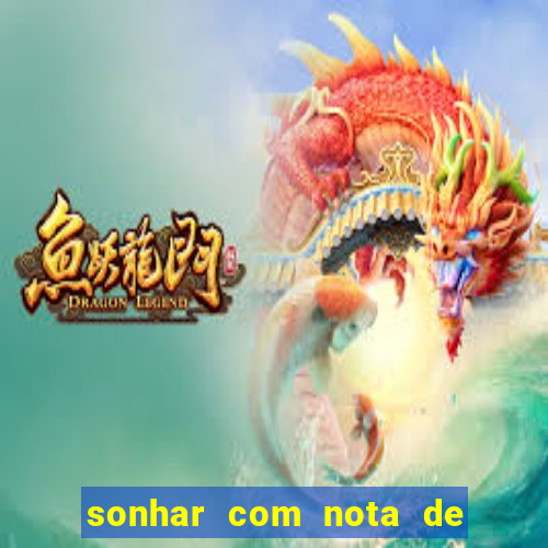 sonhar com nota de 5 reais jogo do bicho